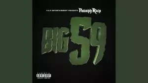 Philthy Rich - Big 59